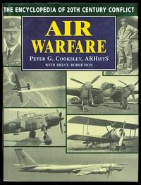 AIR WARFARE.  THE ENCYCLOPEDIA OF 20TH CENTURY CONFLICT. by Cooksley, Peter G - 1997