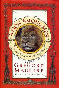 image of A LION AMONG MEN: VOLUME THREE IN THE WICKED YEARS