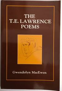 The T.E. Lawrence Poems by Macewen, Gwedolyn - 1995