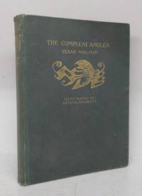 cover of The Compleat Angler: or the Contemplative Man's Recreations. Being a Discourse of Rivers, Fishponds, Fish and Fishing not unworthy the Perusal of most Anglers