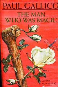 THE MAN WHO WAS MAGIC: A Fable of Innocence by Gallico, Paul - 1966