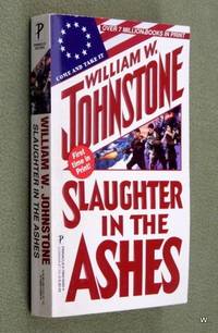 Slaughter In The Ashes William W. Johnstone
