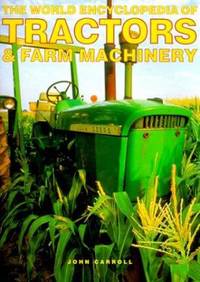 The World Encyclopedia of Tractors & Farm Machinery