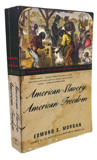 AMERICAN SLAVERY, AMERICAN FREEDOM :  The Ordeal of Colonial Virginia