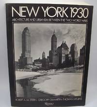New York 1930: Architecture and Urbanism Between the Two World Wars by Thomas Gregory; Mellins - Paperback - 1994 - from Easy Chair Books (SKU: 179165)