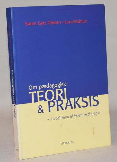 Om pædagogisk teori og praksis - introduktion til…