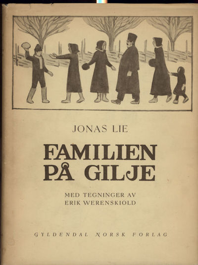 Familien på Gilje. Med tegninger av E. Werenskiold