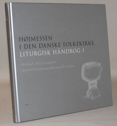 Højmessen i den danske folkekirke. Liturgisk…