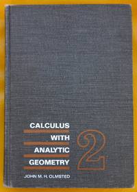 Calculus With Analytic Geometry, Volume II by Olmsted, John M - 1966