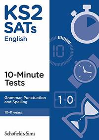 KS2 SATs Grammar, Punctuation and Spelling 10-Minute Tests, Ages 10-11