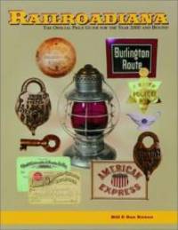 Railroadiana : The Official Price Guide For the Year 2000 and Beyond