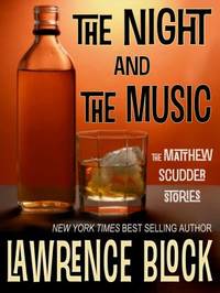 cover of The Night and the Music : The Matthew Scudder Stories