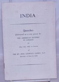 image of India. Speeches delivered at a tea given by the American Outpost in London on May 6th, 1943, in honour of the Rt. Hon. Leopold Amery, M.P., Secretary of State for India