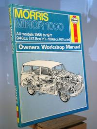 Morris Minor 1000 Owners Workshop Manual 1956 Through 1971 (Haynes Owners Workshop Manual No. 024) by John Harold Haynes - 1975