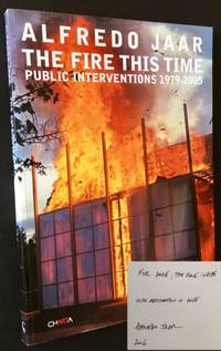 The Fire This Time: Public Interventions 1979-2005 (Dore Ashton's Copy)