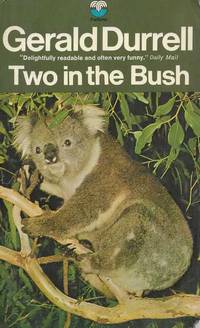 Two In The Bush by Gerald Durrell - 1972