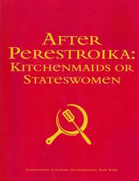 After Perestroika: Kitchenmaids or Stateswomen