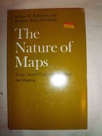 The Nature of Maps: Essays toward Understanding Maps and Mapping