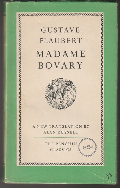 Madame Bovary: A Story of Princial Life (A New Translation by Alan Russell)