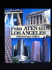FRÅN ATEN TILL LOS ANGELES. IDÉHISTORISKA MILJÖER.