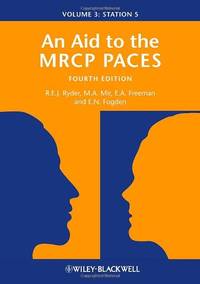 An Aid to the MRCP PACES, Volume 3: Station 5