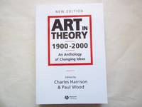 cover of Art in Theory 1900 - 2000: An Anthology of Changing Ideas