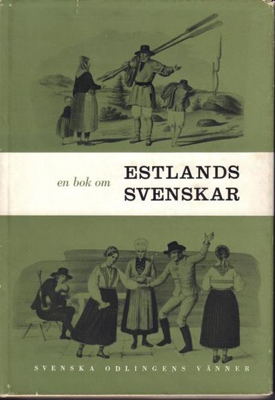 En bok om Estlands svenskar. Del 1:…