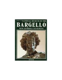 Masterpieces of the Bargello: A Guide to the Museum
