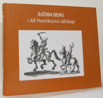 Björn Berg i Alf Henriksons sällskap.