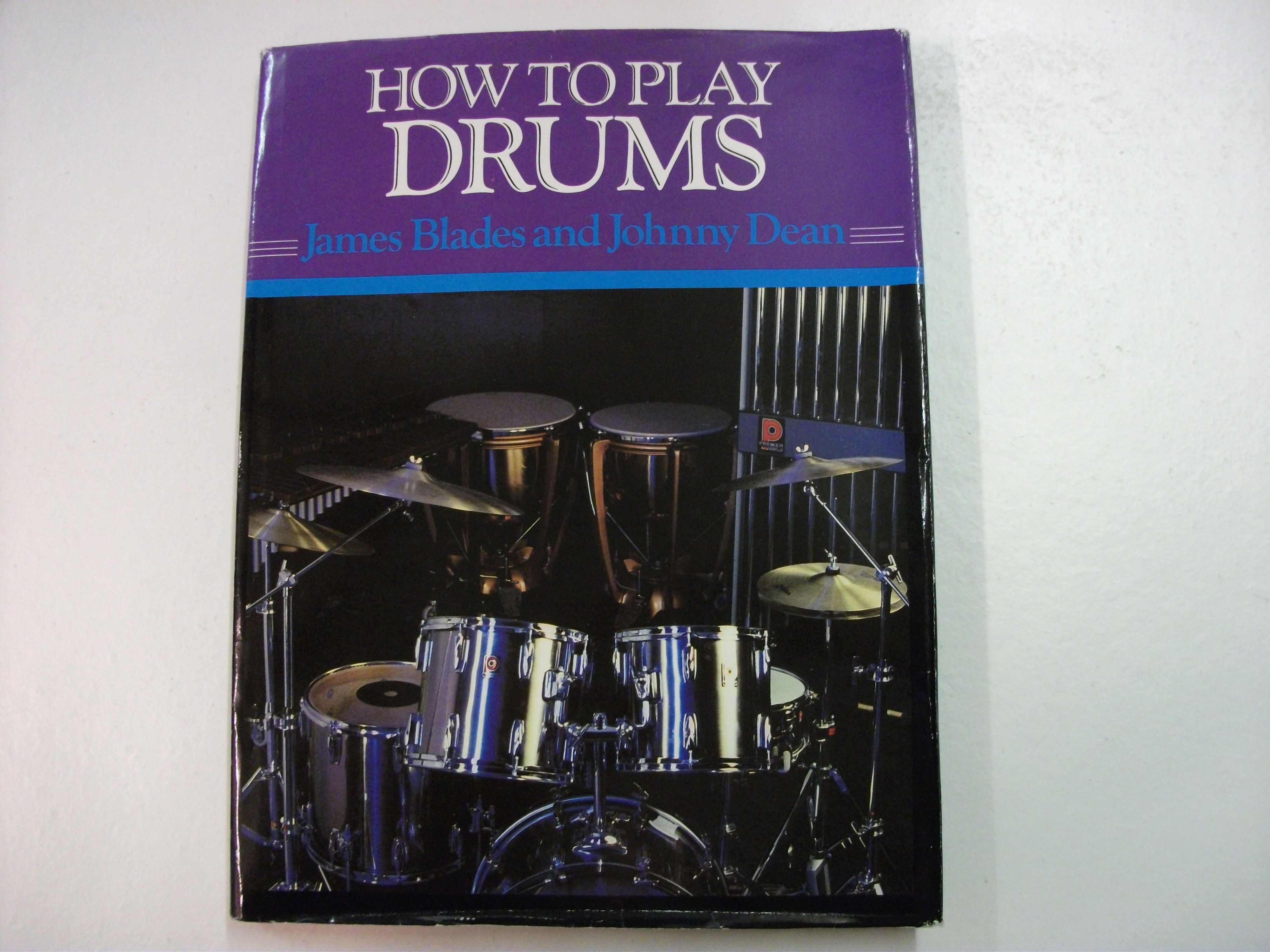 HOW TO PLAY DRUMS by James BLADES and Johnny DEAN 1985