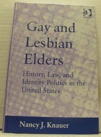 Gay and lesbian elders. History, law and identity…