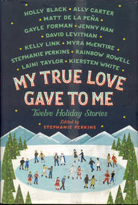 image of My True Love Gave to Me: Twelve Holiday Stories