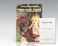 This Very Earth. by Caldwell, Erskine - 1948