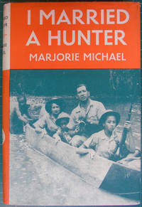 I Married A Hunter by Michael, Marjorie - 1000