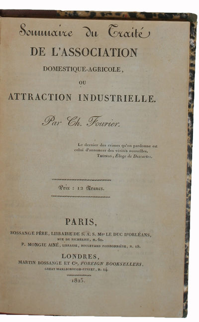 Traité de l'association domestique-agricole. 2 Vols. (+) Sommaire du traité de l'association domestique-agricole ou attraction industrielle. - [FOUNDING UTOPIAN SOCIALISM AND COINING "FEMINIST"] (photo 2)
