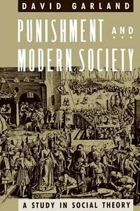 Punishment and Modern Society : A Study in Social Theory