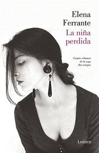 La niña perdida (Dos amigas #4) / (The Story of the Lost Child: Neapolitan Nove ls...