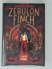 The Death and Life of Zebulon Finch, Volume One: At the Edge of Empire (1)