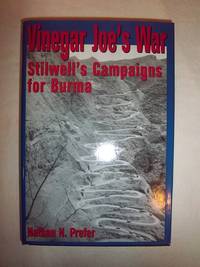 Vinegar Joe&#039;s War: Stilwell&#039;s Campaigns for Burma by Prefer, Nathan N - 2000