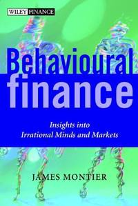 Behavioural Finance: Insights into Irrational Minds and Markets