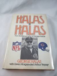 Halas by Halas: The Autobiography of George Halas