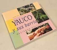 Yauco y sus barrios: Hacienda Cultural (with CD)