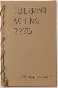 Deferring Aching Roots by Valle, Charles - 2001