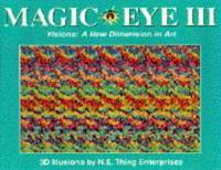 Visions - A New Dimension in Art (No. 3) (Magic Eye: A New Way of Looking at the World)