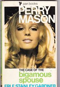 The Case of the Bigamous Spouse (Series: Perry Mason.) by Gardner, Erle Stanley