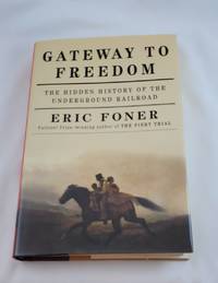 Gateway to Freedom: The Hidden History of the Underground Railroad