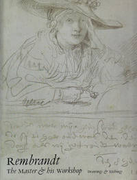 Rembrandt: The Master and His Workshop.