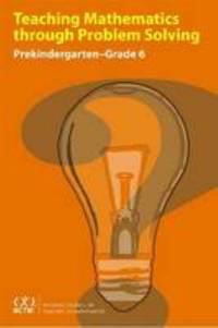 Teaching Mathematics Through Problem Solving: Prekindergarten-Grade 6