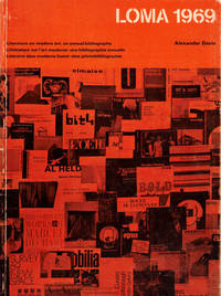 LOMA 1969: Literature on modern art: an annual bibliography. LittÃ©rature sur l`art moderne: une bibliographie annuelle. Literatur Ã¼ber moderne kunst: eine jahresbibliographie