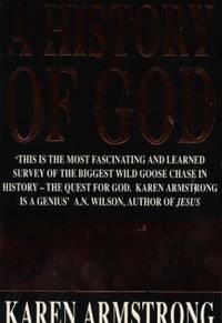 A History of God: The 4000-Year Quest of Judaism, Christianity and Islam